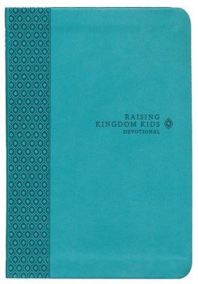 Raising Kingdom Kids Devotional