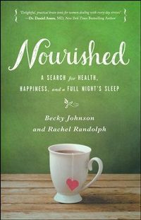 Nourished: A Search for Health, Happiness, and a Full Night's Sleep