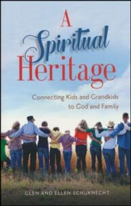 A Spiritual Heritage: Connecting Kids and Grandkids to God and Family