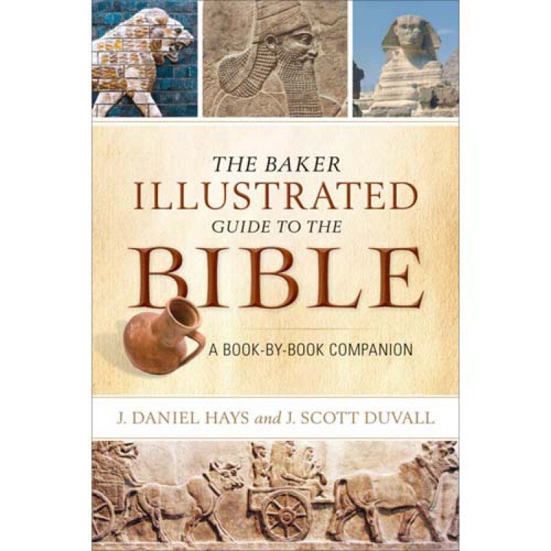 The Baker Illustrated Guide To The Bible (Paperback)