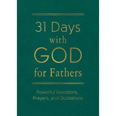 31 Days With God For Fathers (Paperback)