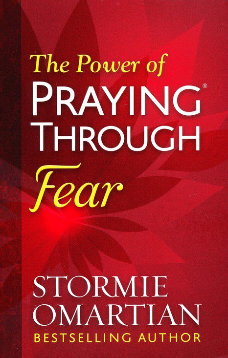 The Power of Praying Through Fear