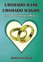 Umshado Wami, Umshado Wakho: Intando Kankulunkulu