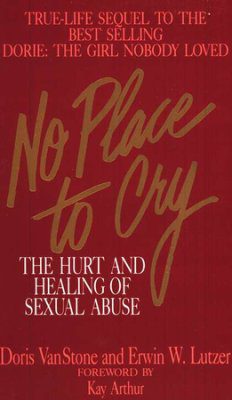 No Place to Cry: The Hurt & Healing of Sexual Abuse