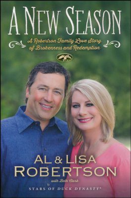 A New Season: A Robertson Family Love Story of Brokenness and Redemption