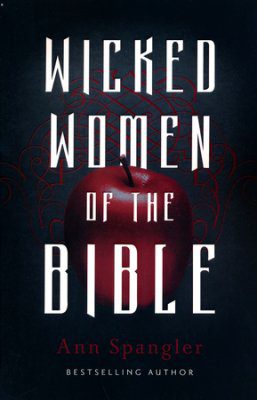 Wicked Women of the Bible