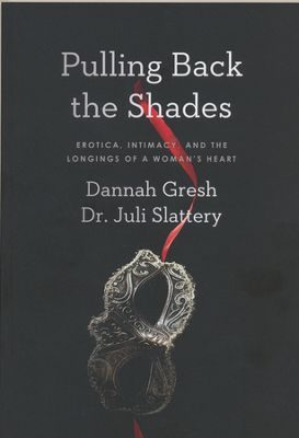 Pulling Back the Shades: Erotica, Intimacy and The Longings of a Wolman's Heart