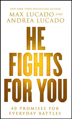 He Fights For You: Promises For Everyday Battles