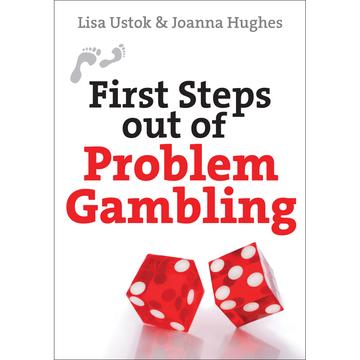 First Steps Out Of Problem Gambling (Paperback)