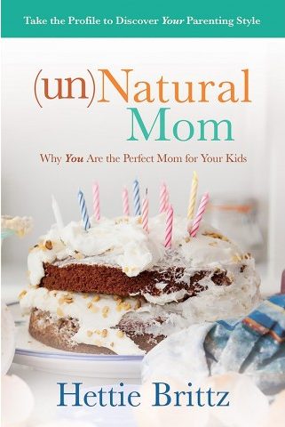 (un)Natural Mom: Why You Are the Perfect Mom for Your Kids