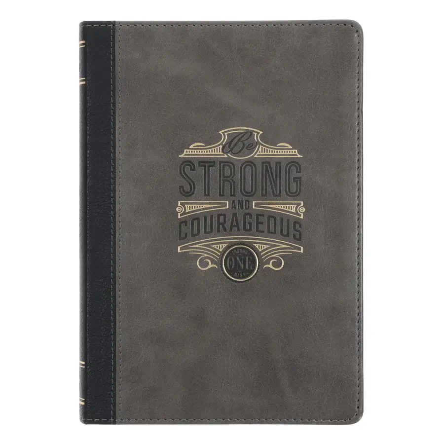 Be Strong and Courageous Black and Grey Faux Leather Journal