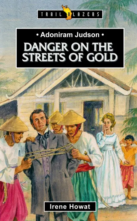 Danger on the Streets of Gold (Adoniram Judson)