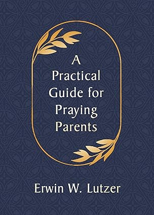 Practical Guide for Praying Parents, A (Paperback)