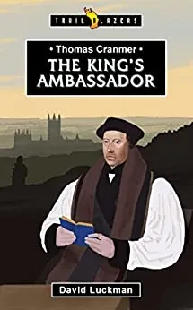 The King’s Ambassador (Thomas Cranmer)